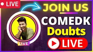 COMEDK 2022  | 🔴LIVE STREAM 🔴 | 🤔QnA Session | COMEDK 2022 EXAM 🚀