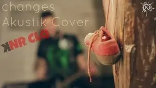 Changes Cover (Akustik) by Kenner Clique