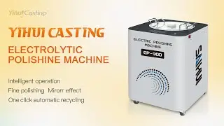 Yihui Casting Electro Polishing Machine
