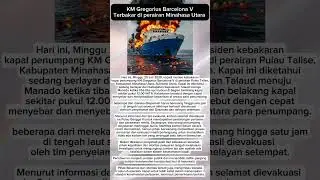 Terjadi lagi Musibah di Laut, KM Gregorius Barcelona V Terbakar #viral #youtubeshorts #beritaterkini