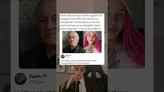 Robert De Niro says he fully supports his daughter Airyn after she came out as transgender