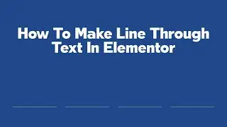 How To Make Line Through Text In Elementor