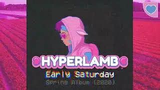 HYPERLAMB | Early Saturday | Spring - album | 2020