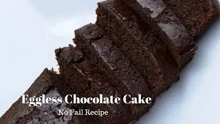 Eggless Chocolate Cake Recipe (No Fail Recipe)