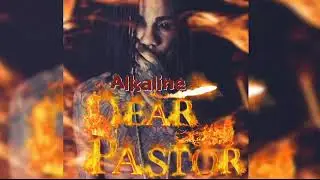 Alkaline - Dear Pastor - March 2019