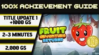 Fruit Adventure Returns Title Update 1 100% Achievement Walkthrough * 1000GS in 2 Minutes *