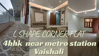 L SHAPE CORNER NEW 4BHK BUILDER FLAT NEAR METRO 🚇 STATION VAISHALI