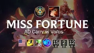 Miss Fortune AD Carry vs Varus - NA Challenger Patch 8.2