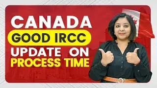 CANADA 🇨🇦 GOOD IRCC UPDATE  ON PROCESS TIME | STUDY VISA UPDATES 2025 | CANADA UK | THE VISA OFFIC