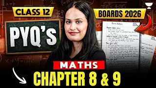 Class 12 Maths | Chapter 8 & 9 | Important PYQs | Boards 2026 | Shivani Ma’am