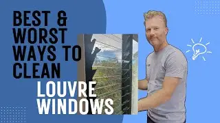 best and worst way to clean louvre windows