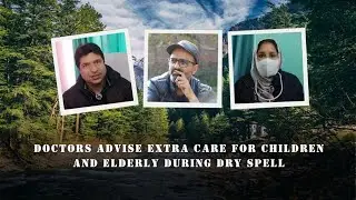 Doctors Advise Extra Care for Children and Elderly During Dry Spell | Kashmir Story