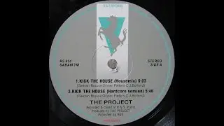 The Project - Kick The House (Housemix 1990)