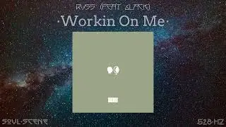 Russ - Workin On Me (Feat. 6LACK) (528 Hz // 🧬Healing Frequency)