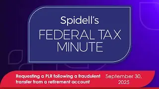 Podcast: Requesting a PLR following a fraudulent transfer from a retirement account