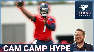 Tennessee Titans Cam Ward TRAINING CAMP HYPE, Young Weapons WILL STEP UP & Second Year Breakouts