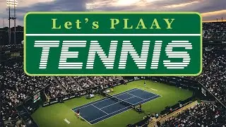 So, Tennis...