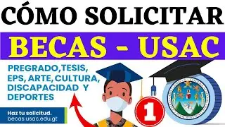 C&oacute;mo SOLICITAR UNA BECA en la Universidad de San Carlos de Guatemala | USAC BECAS | Estudiantes USAC