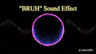 BRUH Sound Effect