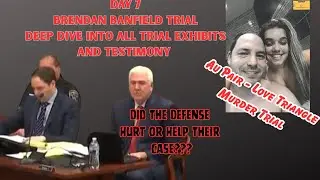 Brendan Banfield Au Pair Love Triangle Murder Trial Day 7 - Did The Defense Help or Hurt Their Case?