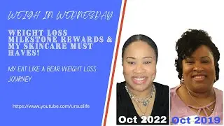 Weigh In Wednesday | Weight Loss Milestone Rewards | My Skincare Must-Haves | Eat Like A Bear
