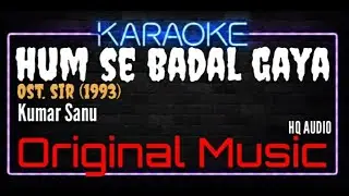 Karaoke Hum Se Badal Gaya ( HQ Audio ) - Kumar Sanu Ost. Sir (1993)