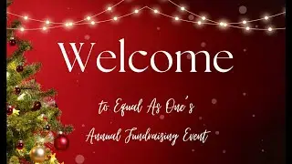 Equal As One's 5th Annual Virtual Fundraising Event FULL (Dec 8, 2024)