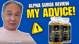 ALPHA SURGE REVIEW (⚠️BEWARE⚠️) The Truth About Alpha Surge - Alpha Surge Pills - AlphaSurge Reviews