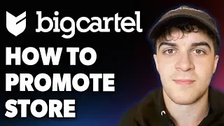 How to Promote Big Cartel Store Tutorial [2025 Full Guide]