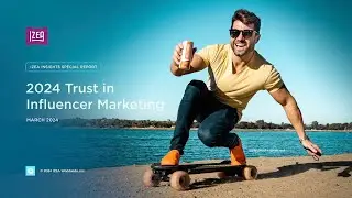 IZEA Insights: 2024 Trust in Influencer Marketing Report - Influencer Marketing Data