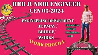 RRB JE ENGINEERING DEPARTMENT 2024 WORK PROFILE | P.way/Bridge/Works || @RailwayGuru9392
