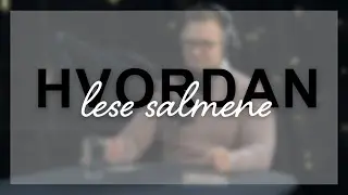 Bibelstudier - Hvordan lese Salmene