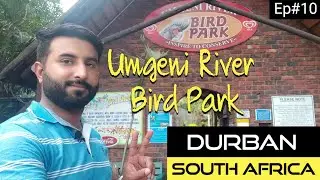 Umgeni River Bird Park || Durban South Africa || Episode 10 || NOUMAN TRAVELLER