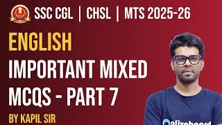 SSC CGL | CHSL | MTS English Class 2025 | Important Mixed MCQs | Part - 7 | English for SSC Exams