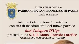 Celebrazione Eucaristica d'insediamento di don Calogero D'Ugo presieduta da Mons. Corrado Lorefice.