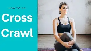 Cross Crawl exercise | Cross crawl pattern exercise | Cross crawl benefits | Fitness Tube