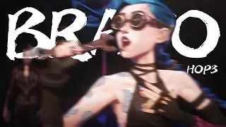 Hop3 &mdash; BRAVO (Original Song) | Jinx Fan Edit &mdash; Unofficial