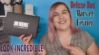 Look incredible deluxe box Mars et F&eacute;vrier 2021
