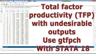 Total factor productivity TFP with undesirable outputs Use gtfpch With STATA 18