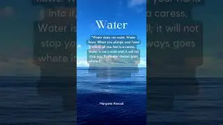 Water does not resist...!