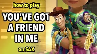 How to play You've Got a Friend In Me on Sax | Saxplained