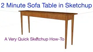 Build a Sofa Table on Sketchup in Under 2 Minutes