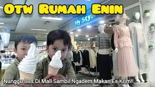 NUNGGU BUS DI MALL MAIN KE KAMPUNG HALAMAN!!