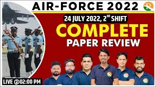 Airforce full Paper Review 2022|Airforce paper Solution | Airforce 24 July 2nd Shift Paper Solution