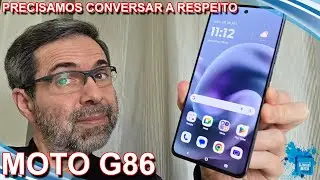 MOTOROLA MOTO G86 - PRECISAMOS CONVERSAR - N&Atilde;O COMPRE O APARELHO ANTES DE VER ESTE V&Iacute;DEO