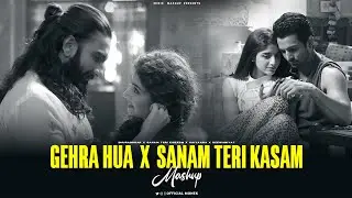 Gehra Hua X Sanam Teri Kasam - Full Version | Dhurandhar | Arijit Singh | End Year Mashup.