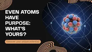 Atoms work. So should you. Find your purpose.#UniverseWithin #SpiritualAwakening #AtomicWisdom