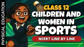 Class 12 Children and women in sports (Physical education) Chapter 2