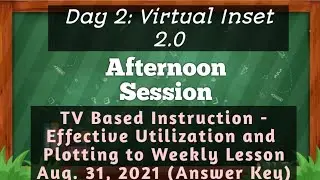 VINSET 2.0 Day 2| TV Based Instruction- Effective Utilization and Plotting to Weekly Lesson Delivery