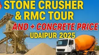 Stone Crushers Tour with RMC | Concrete & Sand Wholesale Price in Udaipur 2025
